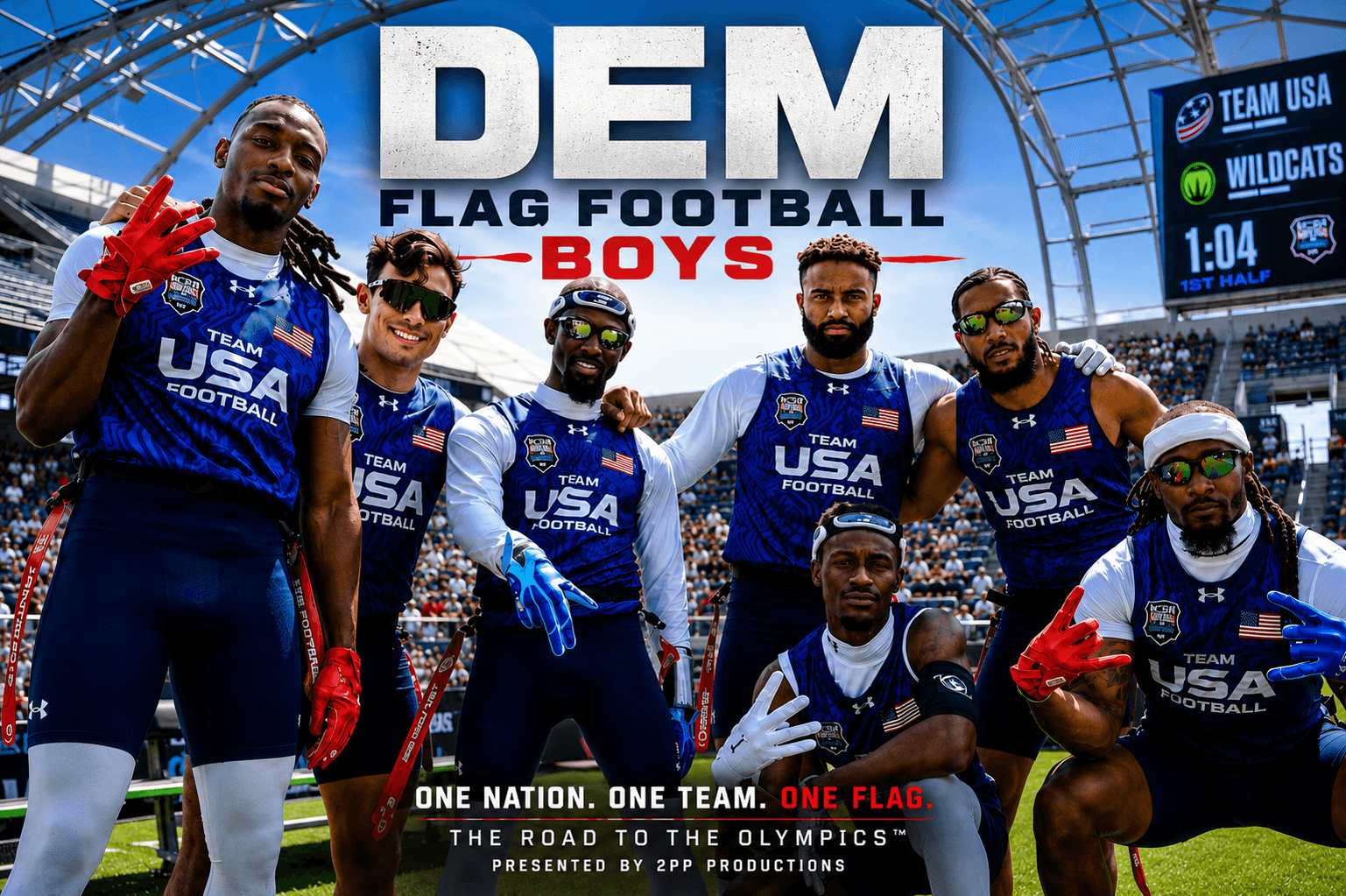 DEM Flag Football: Boys — Team USA flag football athletes together on the field in a stadium. One nation. One team. One flag. The road to the Olympics, presented by 2PP Productions.